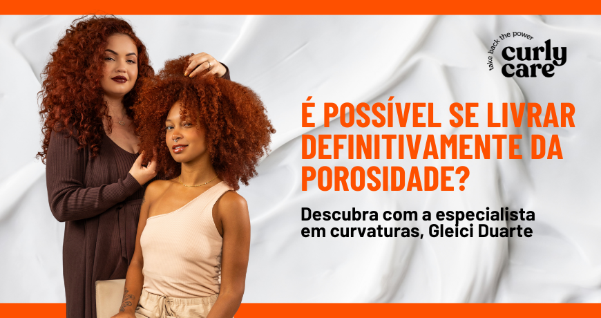 Porosidade Capilar: como identificar, tratar e entender o que seu cabelo realmente precisa